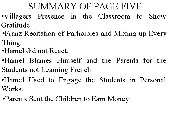 SUMMARY OF PAGE FIVE • Villagers Presence in the Classroom to Show Gratitude •