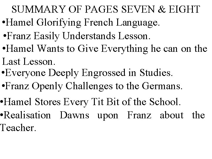 SUMMARY OF PAGES SEVEN & EIGHT • Hamel Glorifying French Language. • Franz Easily