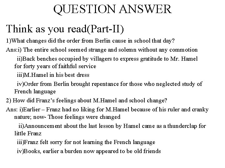 QUESTION ANSWER Think as you read(Part-II) 1)What changes did the order from Berlin cause