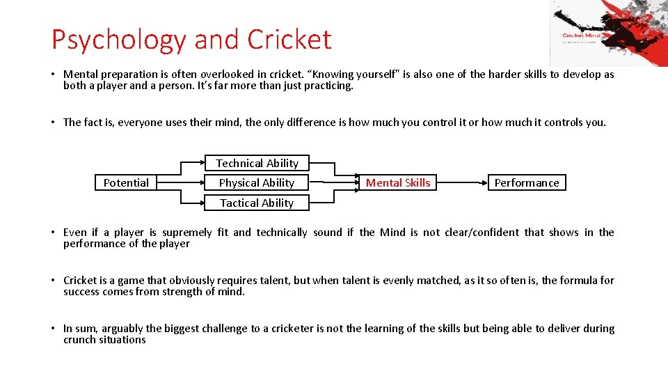 Psychology and Cricket • Mental preparation is often overlooked in cricket. “Knowing yourself" is