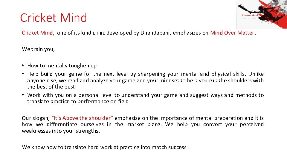 Cricket Mind, one of its kind clinic developed by Dhandapani, emphasizes on Mind Over