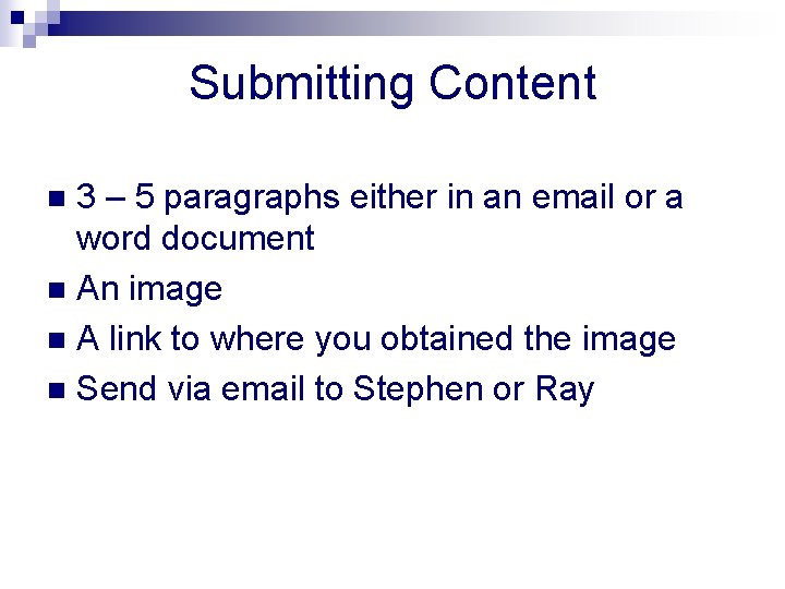 Submitting Content 3 – 5 paragraphs either in an email or a word document