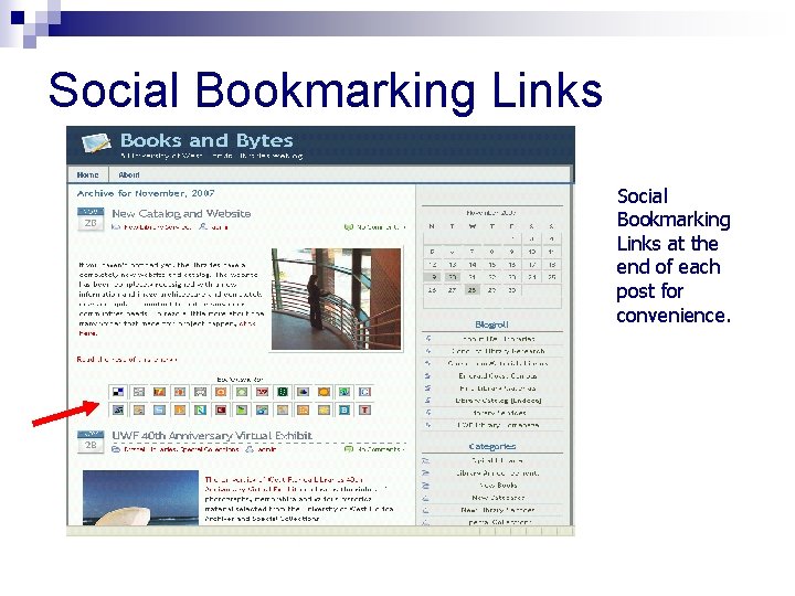 Social Bookmarking Links at the end of each post for convenience. 