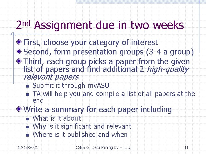 2 nd Assignment due in two weeks First, choose your category of interest Second,