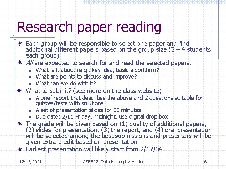 Research paper reading Each group will be responsible to select one paper and find