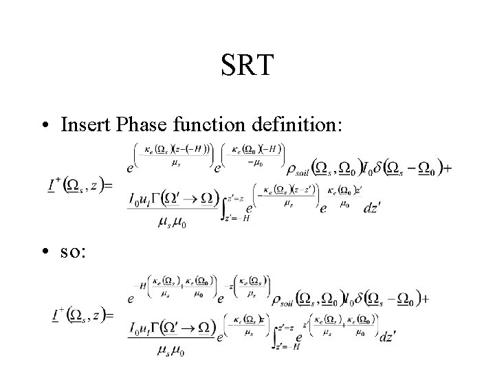 SRT • Insert Phase function definition: • so: 