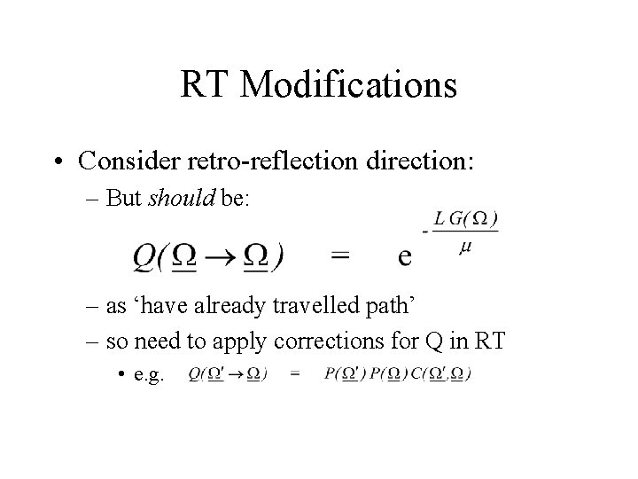 RT Modifications • Consider retro-reflection direction: – But should be: – as ‘have already