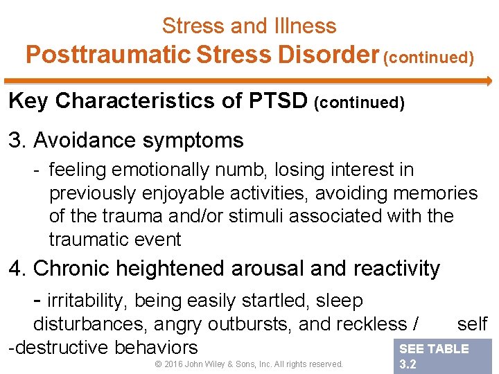 Stress and Illness Posttraumatic Stress Disorder (continued) Key Characteristics of PTSD (continued) 3. Avoidance