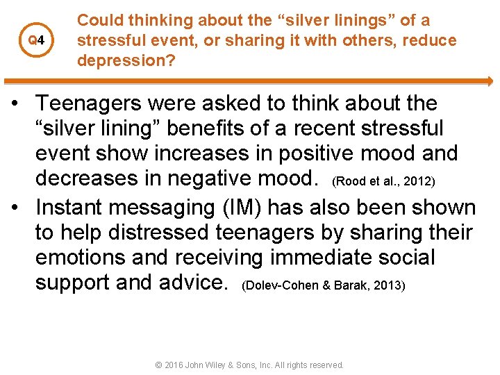 Q 4 Could thinking about the “silver linings” of a stressful event, or sharing