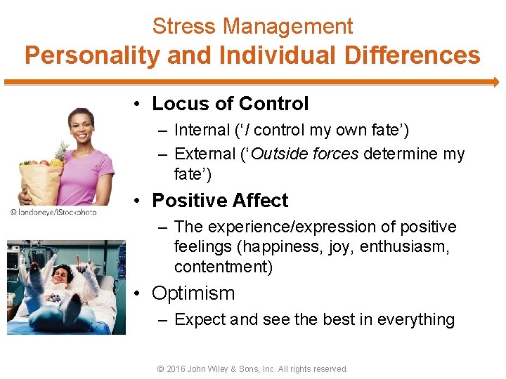 Stress Management Personality and Individual Differences • Locus of Control – Internal (‘I control