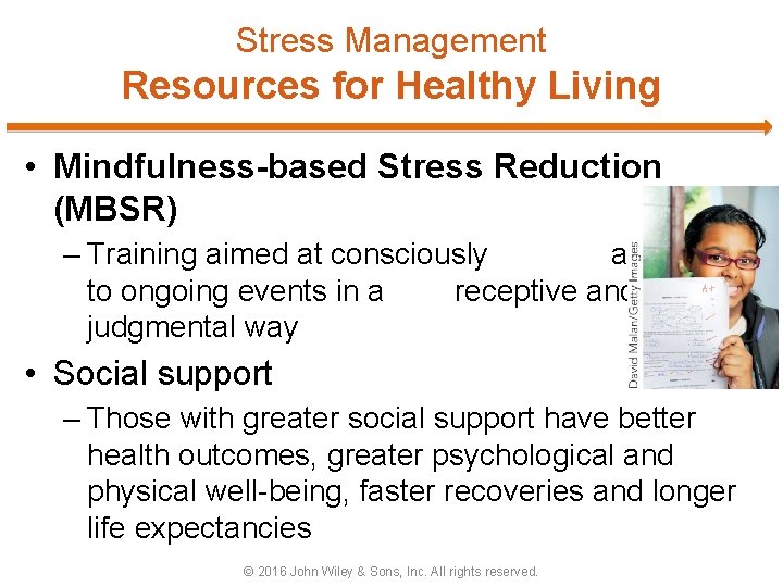 Stress Management Resources for Healthy Living • Mindfulness-based Stress Reduction (MBSR) – Training aimed