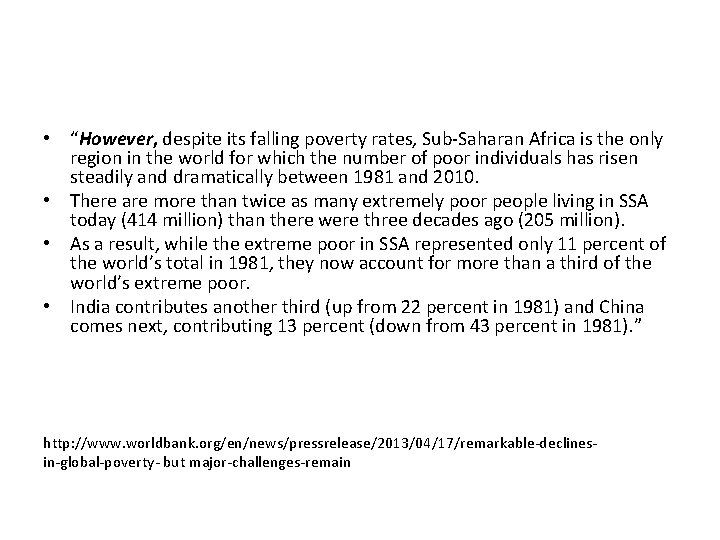  • “However, despite its falling poverty rates, Sub-Saharan Africa is the only region