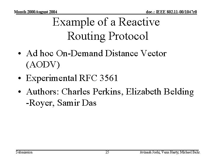 Month 2000 August 2004 doc. : IEEE 802. 11 -00/1047 r 0 Example of