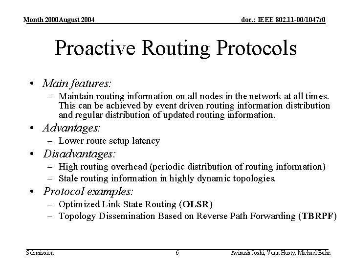 Month 2000 August 2004 doc. : IEEE 802. 11 -00/1047 r 0 Proactive Routing