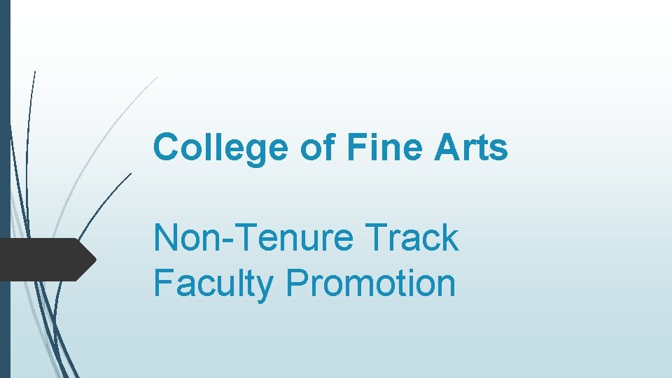 College of Fine Arts Non-Tenure Track Faculty Promotion 