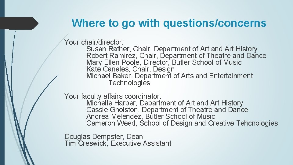 Where to go with questions/concerns Your chair/director: Susan Rather, Chair, Department of Art and