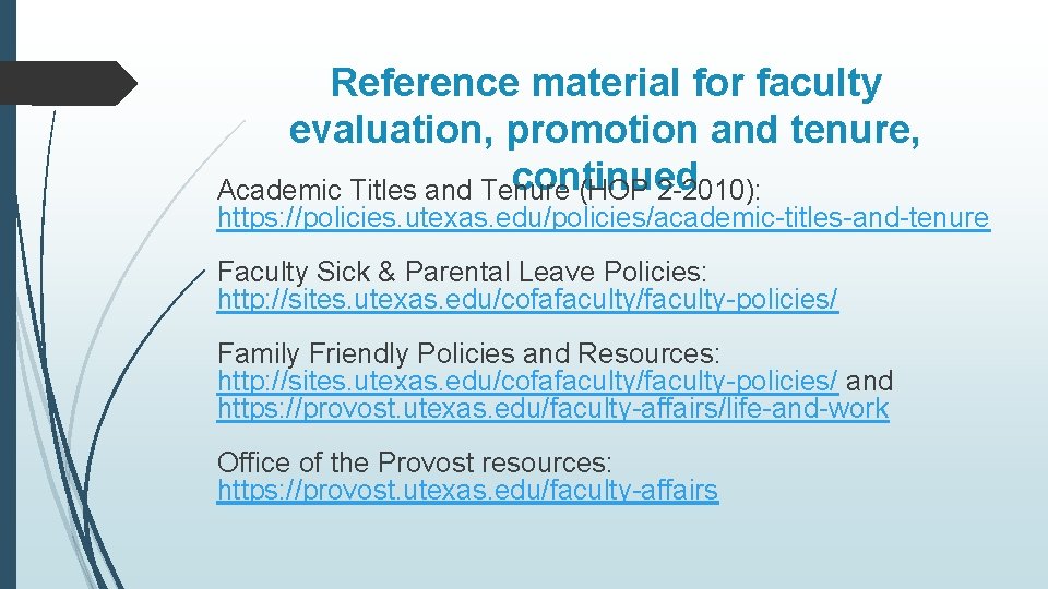 Reference material for faculty evaluation, promotion and tenure, continued Academic Titles and Tenure (HOP