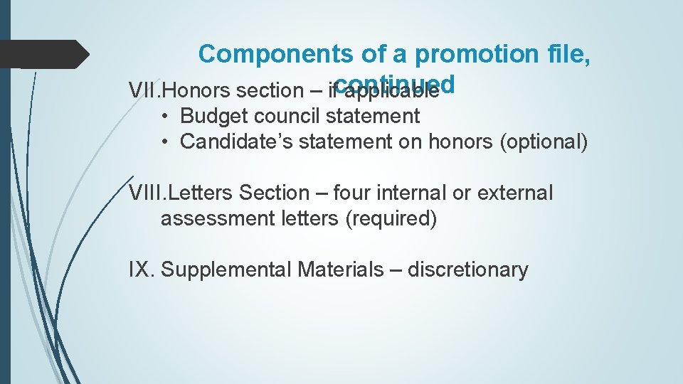 Components of a promotion file, VII. Honors section – ifcontinued applicable • Budget council