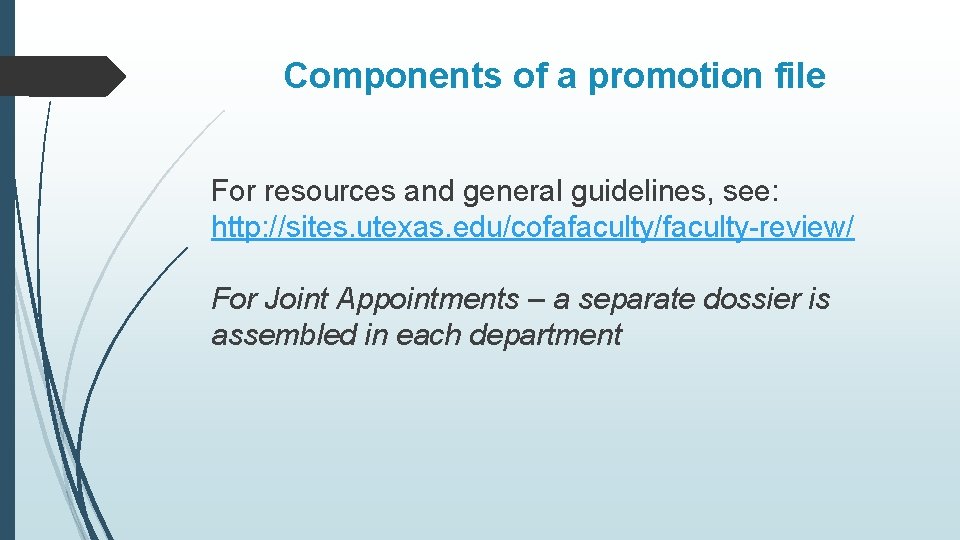 Components of a promotion file For resources and general guidelines, see: http: //sites. utexas.