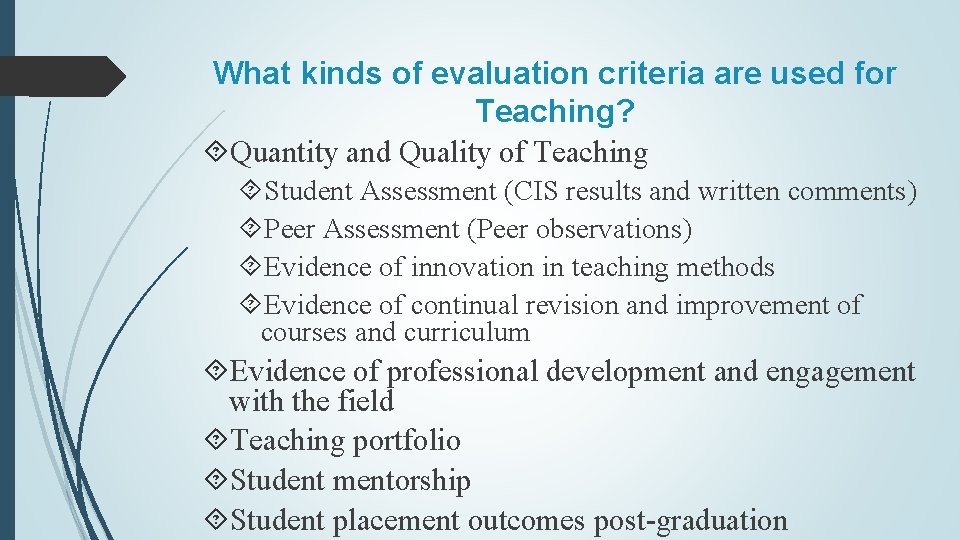 What kinds of evaluation criteria are used for Teaching? Quantity and Quality of Teaching