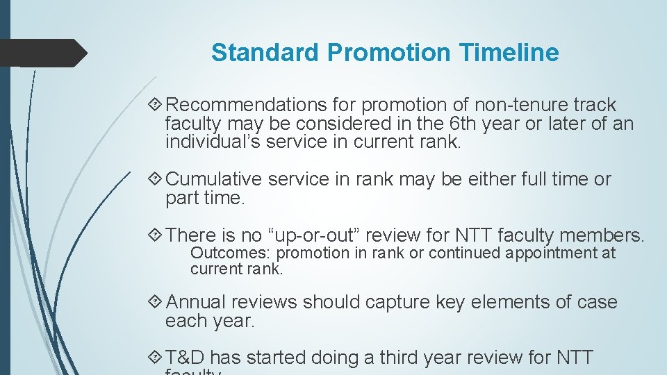 Standard Promotion Timeline Recommendations for promotion of non-tenure track faculty may be considered in
