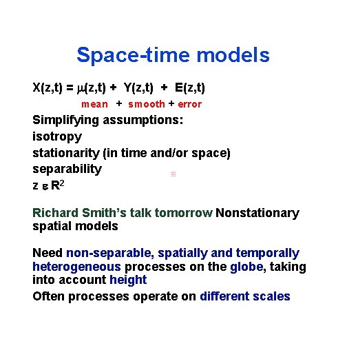 Space-time models X(z, t) = m(z, t) + Y(z, t) + E(z, t) mean