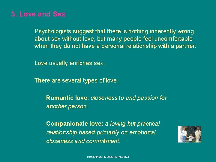 3. Love and Sex Psychologists suggest that there is nothing inherently wrong about sex