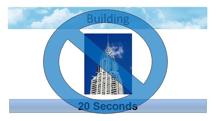 Building 20 Seconds 