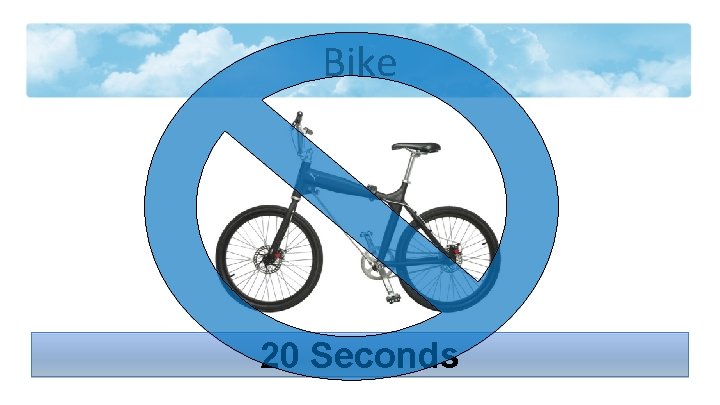Bike 20 Seconds 