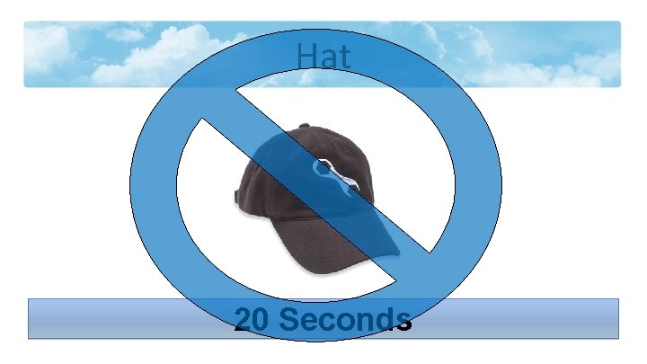 Hat 20 Seconds 