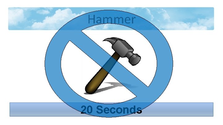 Hammer 20 Seconds 