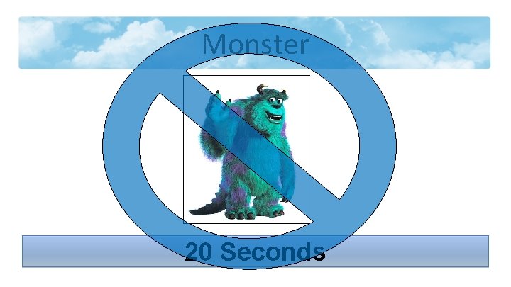 Monster 20 Seconds 