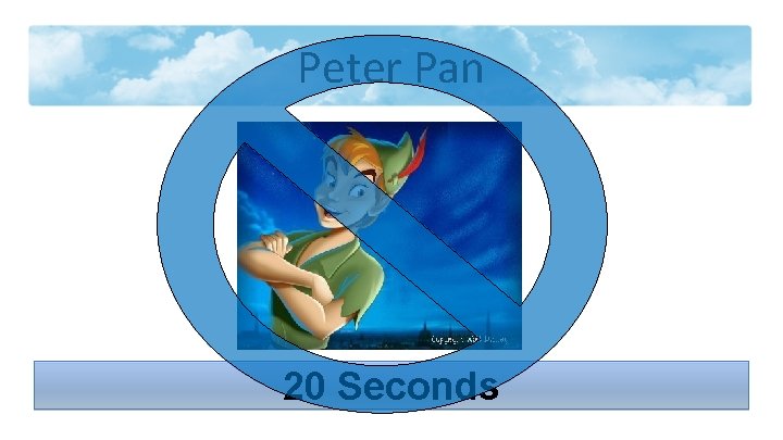 Peter Pan 20 Seconds 