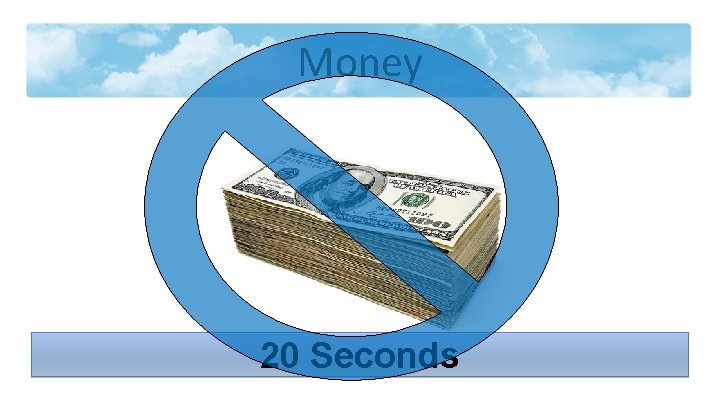 Money 20 Seconds 