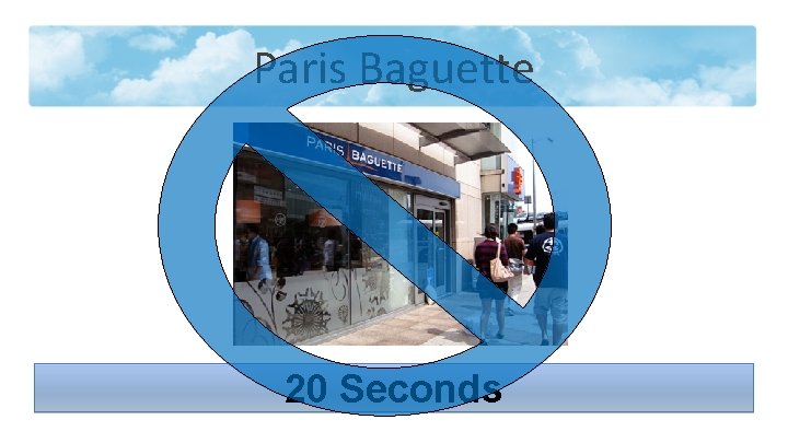 Paris Baguette 20 Seconds 