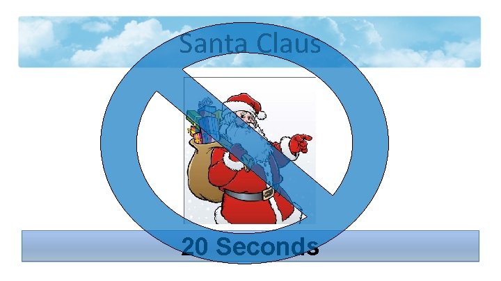 Santa Claus 20 Seconds 