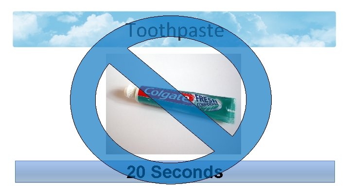 Toothpaste 20 Seconds 