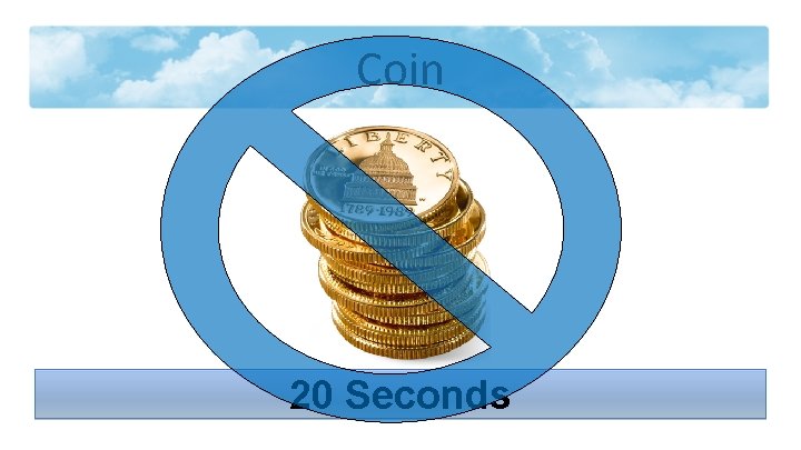 Coin 20 Seconds 