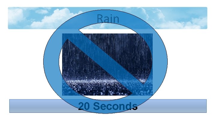 Rain 20 Seconds 