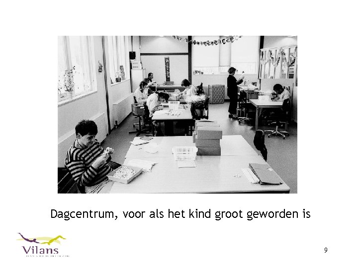 Dagcentrum, voor als het kind groot geworden is 9 