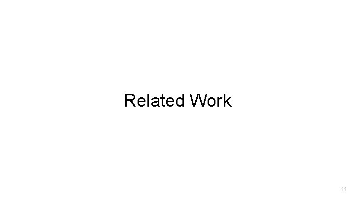 Related Work 11 