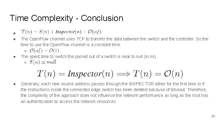 Time Complexity - Conclusion ● ● The Open. Flow channel uses TCP to transfer