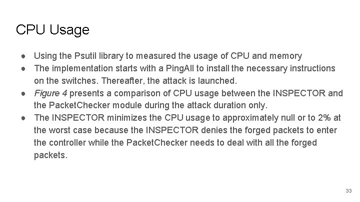 CPU Usage ● Using the Psutil library to measured the usage of CPU and