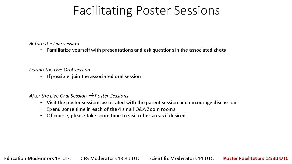 Facilitating Poster Sessions Before the Live session • Familiarize yourself with presentations and ask