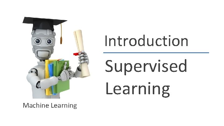 Introduction Supervised Learning Machine Learning Andrew Ng Introduction Supervised Learning Machine Learning Andrew Ng
