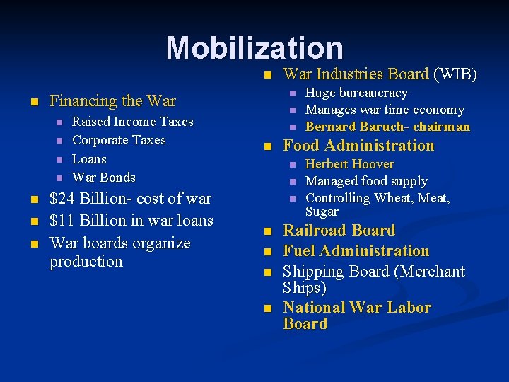 Mobilization n n n n Financing the War n Raised Income Taxes Corporate Taxes