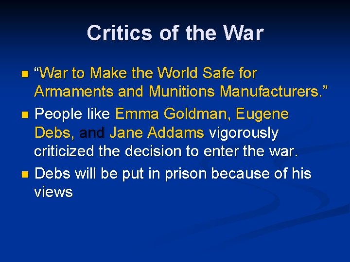 Critics of the War “War to Make the World Safe for Armaments and Munitions