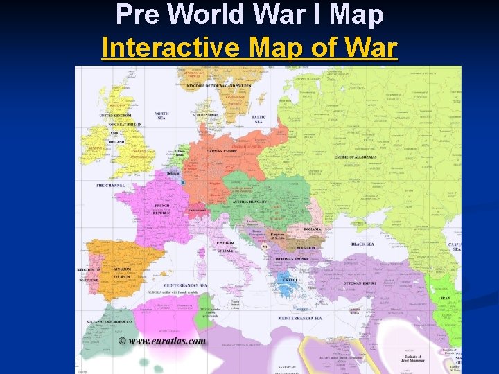 Pre World War I Map Interactive Map of War 