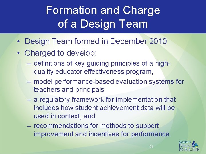 Formation and Charge of a Design Team • Design Team formed in December 2010