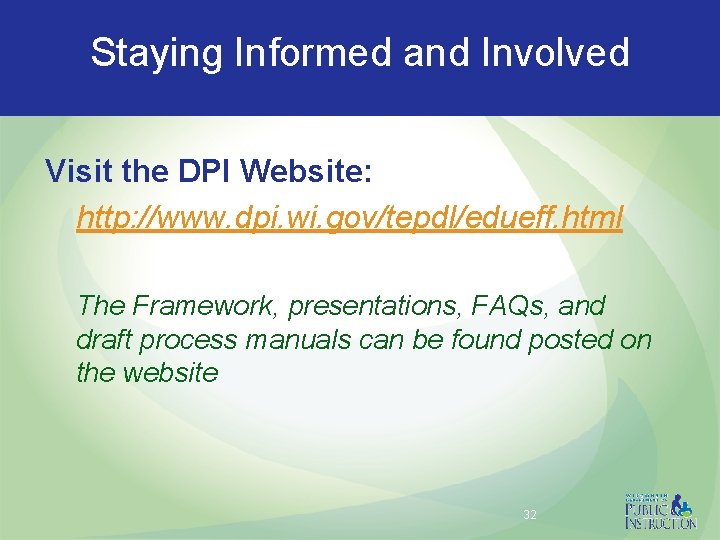 Staying Informed and Involved Visit the DPI Website: http: //www. dpi. wi. gov/tepdl/edueff. html